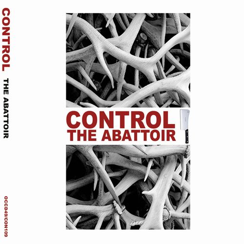 CONTROL (NOISE) / コントロール / THE ABATTOIR