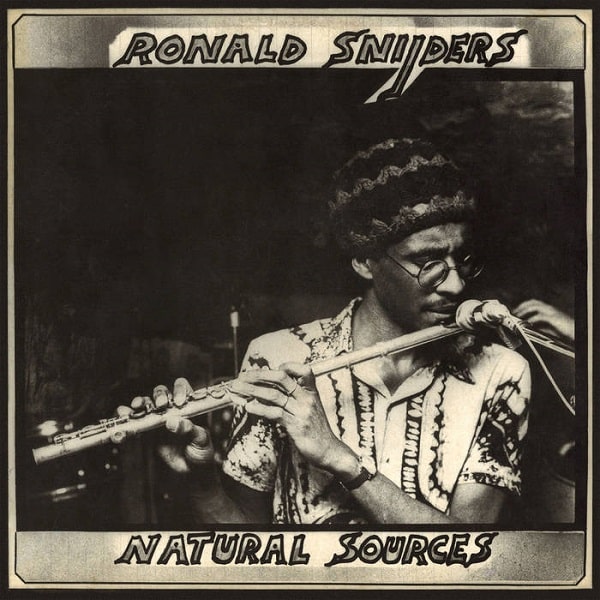 RONALD SNIJDERS / ロナルド・スナイダース / NATURAL SOURCES