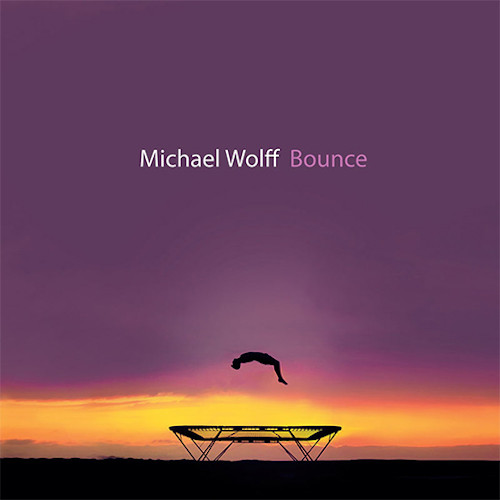 MICHAEL WOLFF / マイケル・ウルフ / Bounce