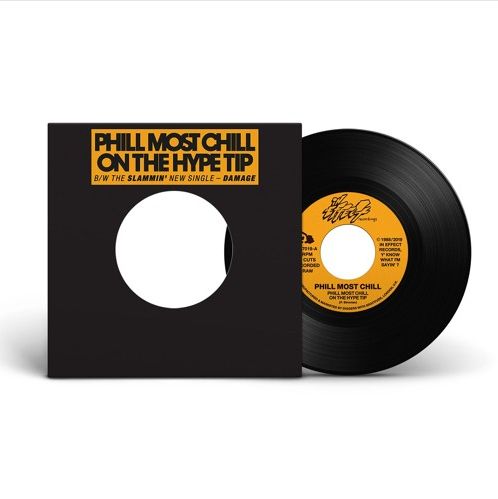 PHILL MOST CHILL / PHILL MOST CHILL ON THE HYPE TIP b/w DAMAGE 7"