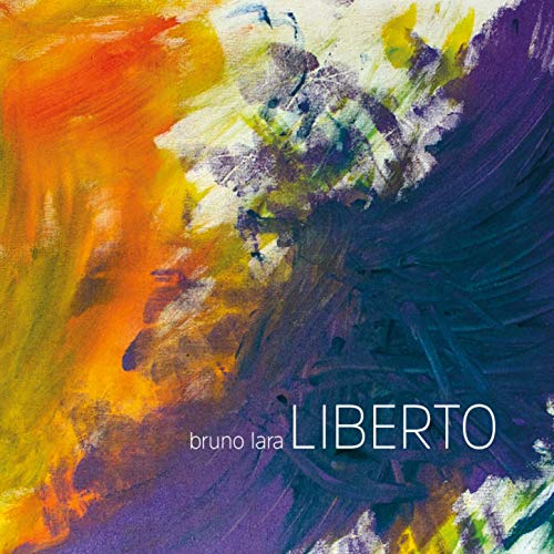 BRUNO LARA / ブルーノ・ララ / LIBERTO
