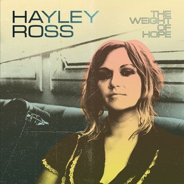 HAYLEY ROSS / ヘイリー・ロス / THE WEIGHT OF HOPE (CD)