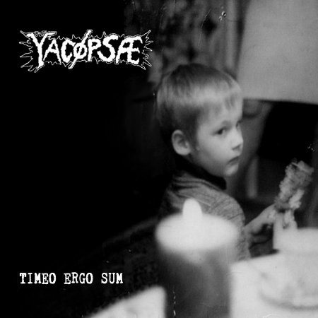 YACOPSAE (YACOPSA) / TIMEO ERGO SUM