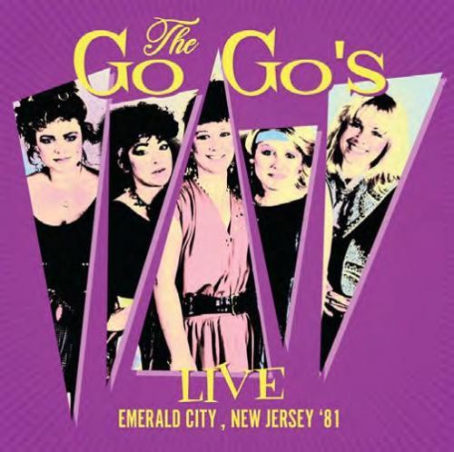 GO-GO'S / ゴーゴーズ / LIVE EMERALD CITY, NEW JERSEY '81