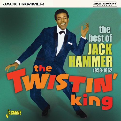 JACK HAMMER / ジャック・ハマー / TWISTIN' KING (THE BEST OF JACK HAMMER 1958-1962)