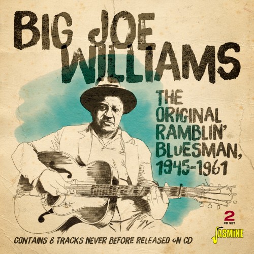 BIG JOE WILLIAMS / ビッグ・ジョー・ウィリアムス / ORIGINAL RAMBLIN' BLUES MAN