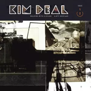 KIM DEAL / WALKING WITH A KILLER / DIRTY HESSIANS (7")