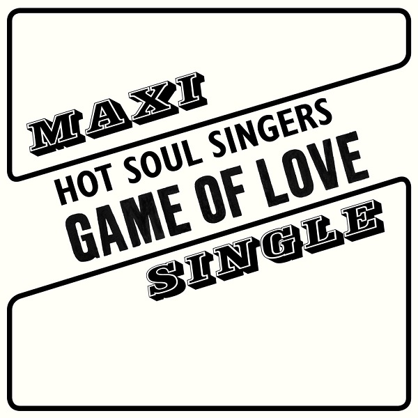 HOT SOUL SINGERS / ホット・ソウル・シンガーズ / GAME OF LOVE