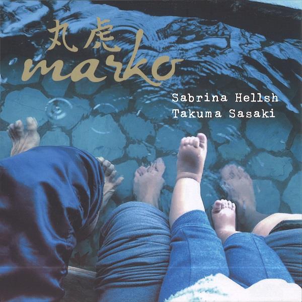 SABRINA HELLSH & TAKUMA SASAKI / サブリナ・ヘルシ&タクマ・ササキ / MARKO(丸虎)