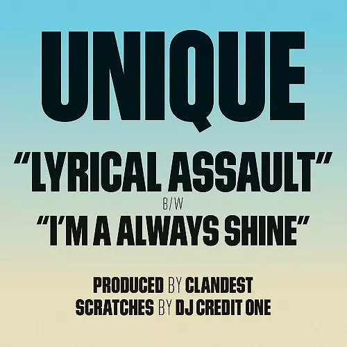 UNIQUE (HIP HOP) / LYRICAL ASSAULT b/w I'M A ALWAYS SHINE 7"