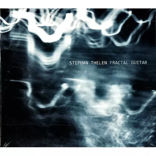 STEPHAN THELEN / FRACTALGUITAR
