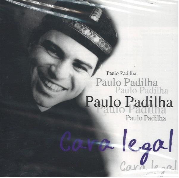 PAULO PADILHA / パウロ・パヂーリャ / CARA LEGAL