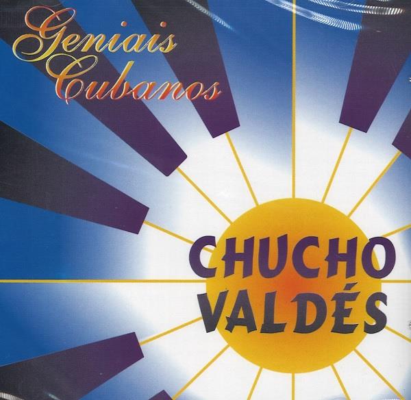CHUCHO VALDES / チューチョ・バルデス / GENIAIS CUBANOS