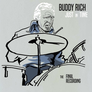 BUDDY RICH / バディ・リッチ / ジャスト・イン・タイム - ザ・ファイナル・レコーディング (2CD/コレクターズ・エディション)