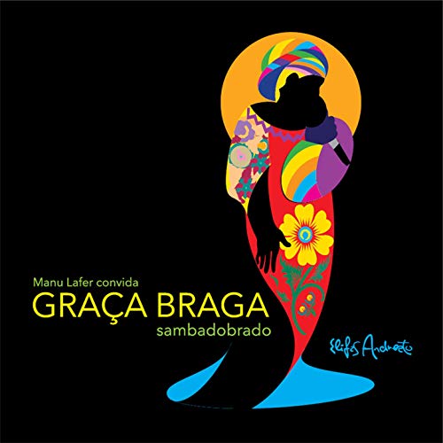GRACA BRAGA & MANU LAFER / SAMBADOBRADO