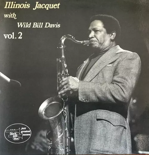 ILLINOIS JACQUET / イリノイ・ジャケー / ウィズ・ワイルド・ビル・デイヴィス VOL.2