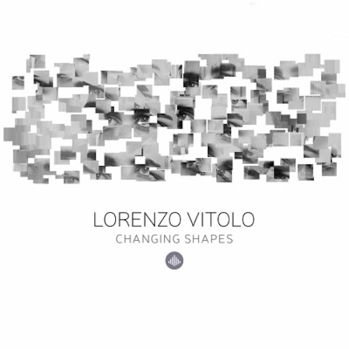 LORENZO VITOLO / Changing Shapes