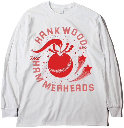 HANK WOOD AND THE HAMMERHEADS / THIS WORLD IS BEAT LONG SLEEVE/S