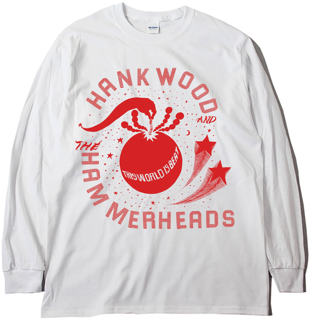 HANK WOOD AND THE HAMMERHEADS / THIS WORLD IS BEAT LONG SLEEVE/L