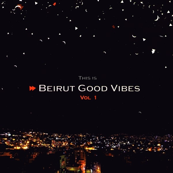V.A. (THIS IS BEIRUT GOOD VIBES) / オムニバス / THIS IS BEIRUT GOOD VIBES VOL.1