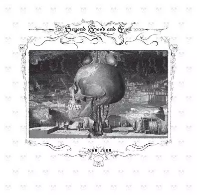 JOHN ZORN / ジョン・ゾーン / Beyond Good And Evil