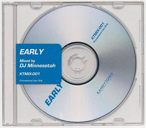 DJ Minnesotah (KANDYTOWN) / EARLY