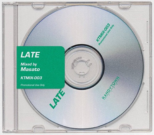 DJ MASATO (KANDYTOWN) / LATE