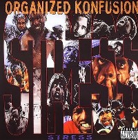 ORGANIZED KONFUSION / オーガナイズド・コンフュージョン / STRESS -US ORIGINAL PRESS-