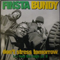 FINSTA BUNDY / DON'T STRESS TOMORROW