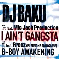 DJ BAKU / I AIN'T GANGSTA