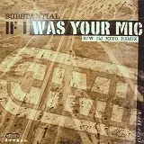 Substantial / If I Was Your MIC レコード IF I WAS YOUR MIC/SUBSTANTIAL/サブスタンシャル｜HIPHOP/R&B