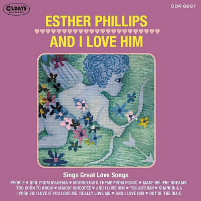 ESTHER PHILLIPS / エスター・フィリップス / アンド・アイ・ラヴ・ヒム