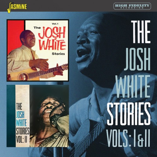 JOSH WHITE / ジョッシュ・ホワイト / JOSH WHITE STORIES VOLS : 1 & 2(CD-R)