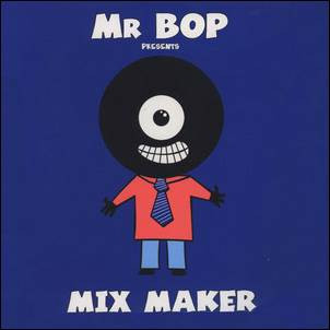 MR BOP / MIX MAKER 10"