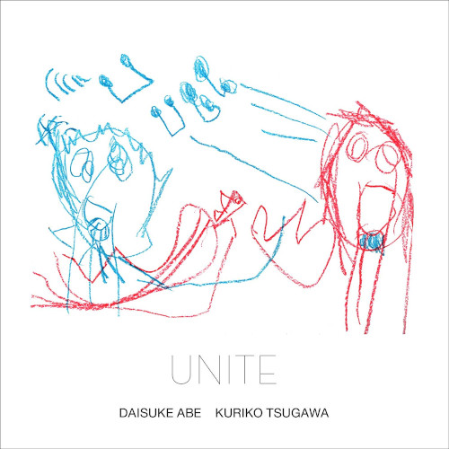 Daisuke Abe & Kuriko Tsugawa / 阿部大輔 & 津川久里子 / UNITE / ユナイト