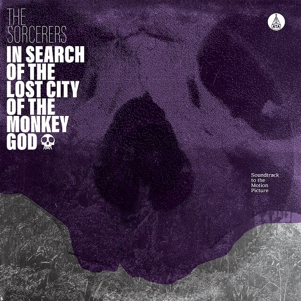 THE SORCERERS / ザ・ソーサラーズ / IN SEARCH OF THE LOST CITY OF THE MONKEY GOD