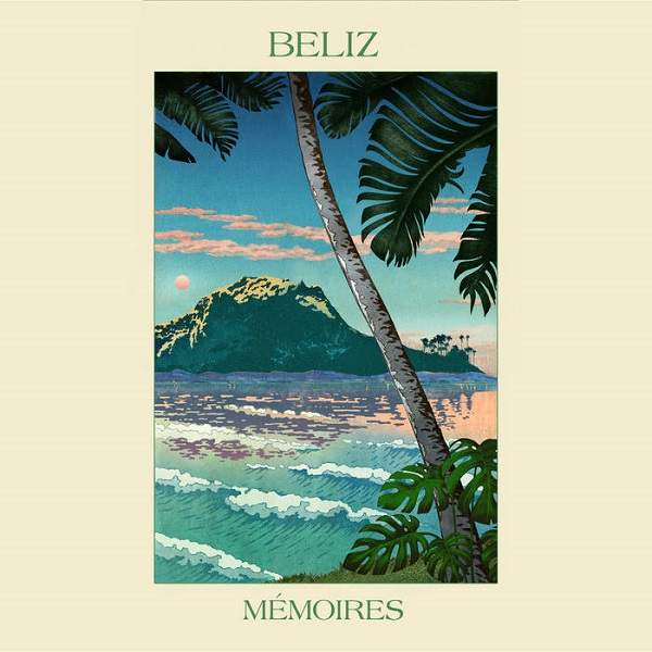 BELIZ (WORLD) / ベリズ / MEMOIRES