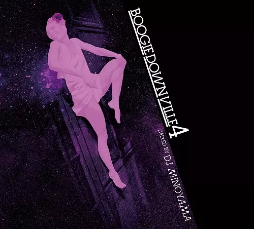 DJ MINOYAMA / DJミノヤマ / BOOGIEDOWNVILLE 4