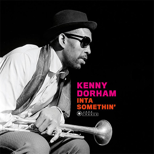 KENNY DORHAM / ケニー・ドーハム / Inta Somethin' (LP/180g)