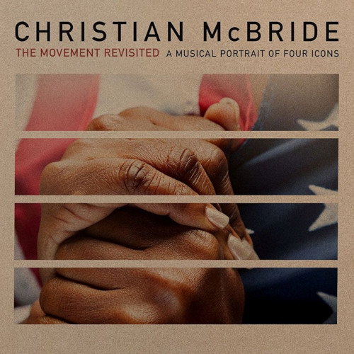 CHRISTIAN MCBRIDE / Movement Revisited: A Musical Portrait Of Four Icons