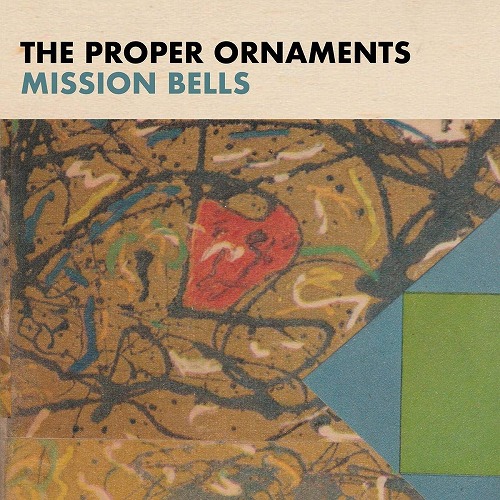 PROPER ORNAMENTS / ザ・プロパー・オーナメンツ / MISSION BELLS (LP)