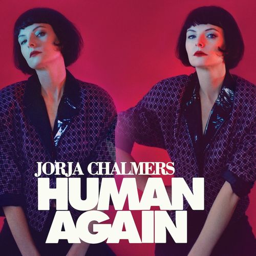 JORJA CHALMERS / HUMAN AGAIN (LP)
