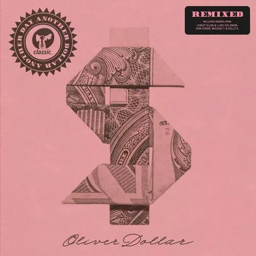 OLIVER DOLLAR / ANOTHER DAY ANOTHER DOLLAR REMIXED