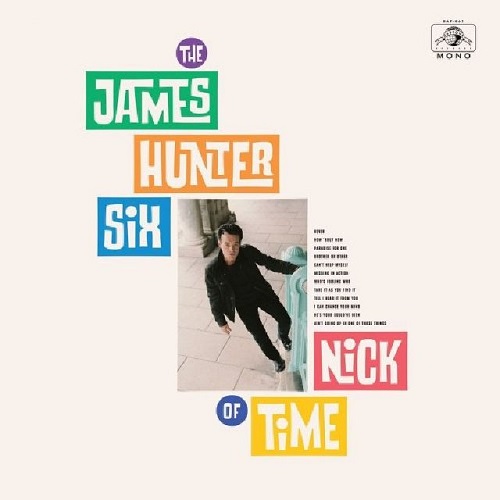 JAMES HUNTER SIX / ジェームス・ハンター・シックス / NICK OF TIME