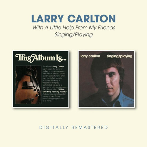 LARRY CARLTON / ラリー・カールトン / With A Little Help From My Friends / Singing/Playing