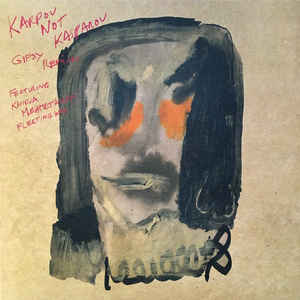 KARPOV NOT KASPAROV / GIPSY REMIXES