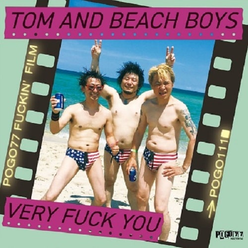 TOM AND BEACH BOYS / VERY FUCK YOU