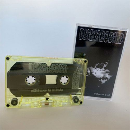 DISEMBODIED / EXISTENCE IN SUICIDE (CASSETTE)