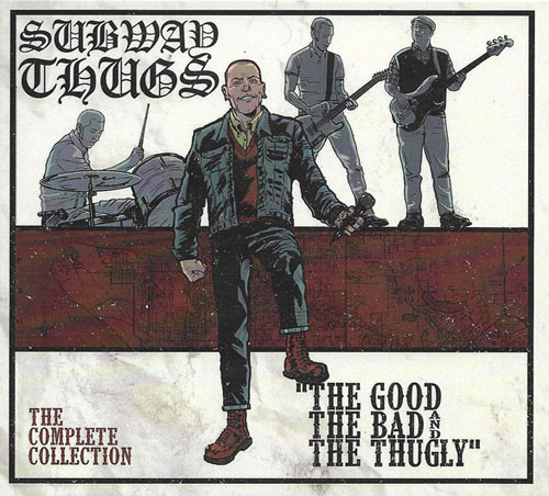 SUBWAY THUGS / GOOD, THE BAD AND THE THUGLY
