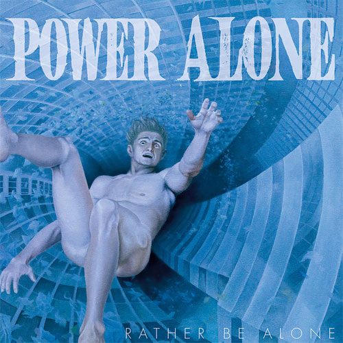 POWER ALONE / RATHER BE ALONE (LP)